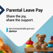 Parental Leave Pay: Share the joy, share the support