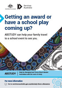 Getting an award or have a school play coming up? - ABSTUDY can help your family travel to a school event to see you