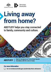 Living away from home? - ABSTUDY helps you stay connected to family, community and culture